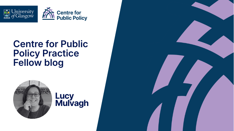 Centre for Public Policy Practice Fellow blog - Lucy Mulvagh