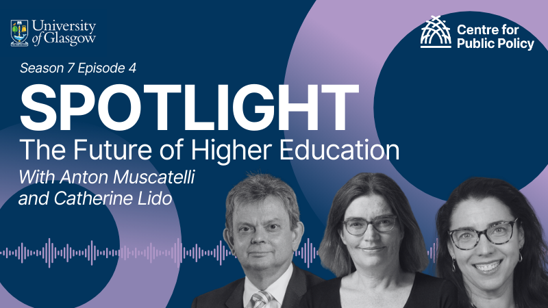 Season 7 Episode 4, Spotlight, The Future of Higher Education, Anton Muscatelli, Catherine Lido