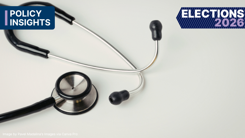 Stethoscope, Policy Insights, Elections 2026